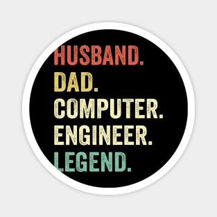 Husband Dad Computer Engineer legend Magnet